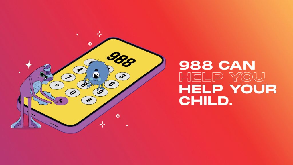 988 Call Center Critters, Puddlebucket and Okla, type the numbers 9-8-8 on a cell phone with encouraging text reading "988 can help you help your child".